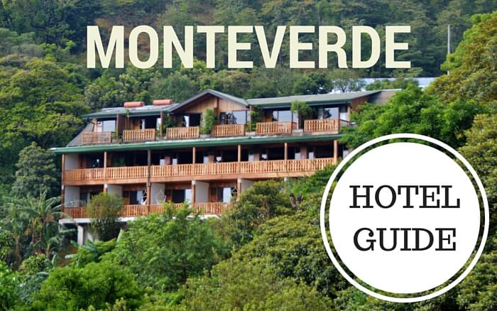 a hotel nested in the cloud forest with text overlay that reads Monteverde Hotel Guide