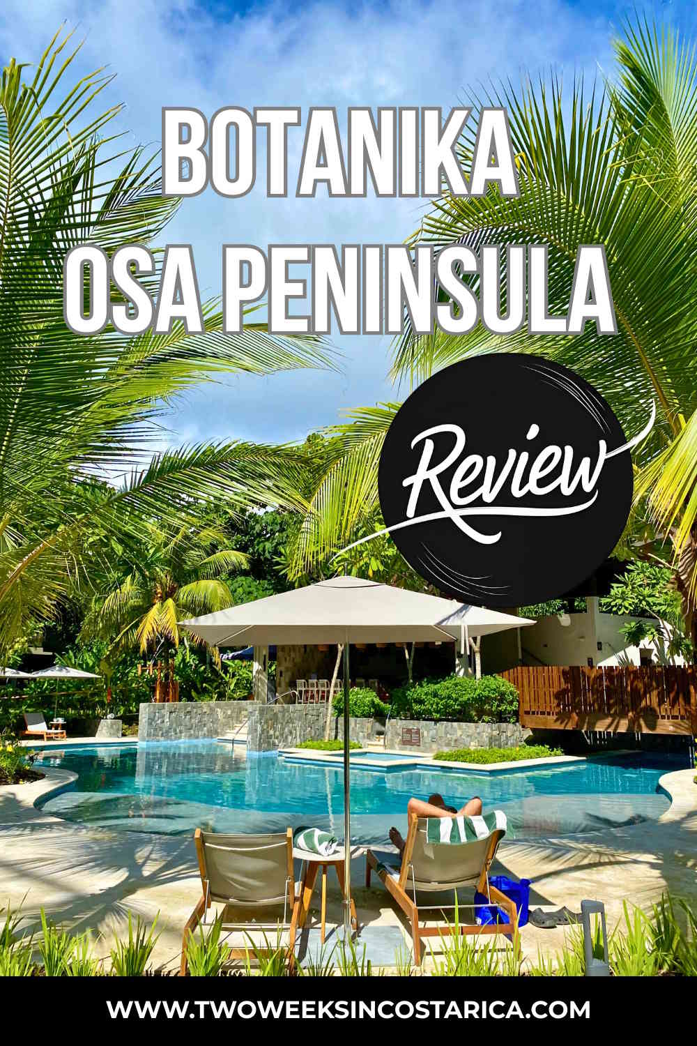 person sitting in a lounge pool at a pool with palm trees and text overlay that reads botanika osa peninsula review