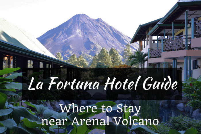La Fortuna Hotel Guide